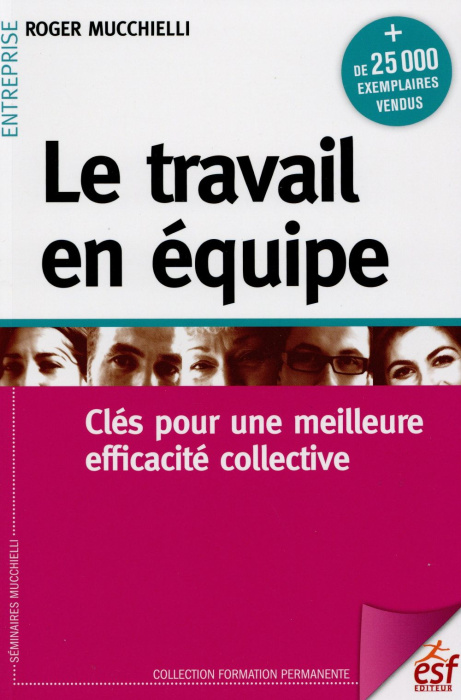 Emprunter Le travail en équipe. Clés pour une meilleure efficacité collective, 16e édition livre