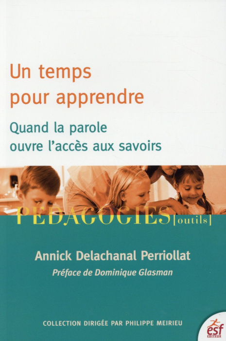 Emprunter Un temps pour apprendre. Quand la parole ouvre l'accès aux savoirs livre