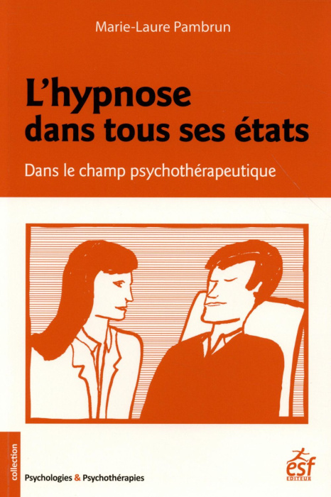Emprunter L'hypnose dans tous ses états. Dans le champ psychothérapeutique livre