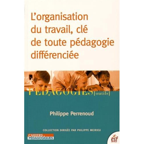 Emprunter L'organisation du travail, clé de toute pédagogie différenciée livre