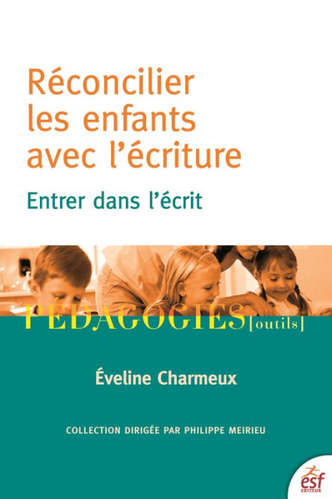 Emprunter Réconcilier les enfants avec l'écriture. Entrer dans l'écrit livre