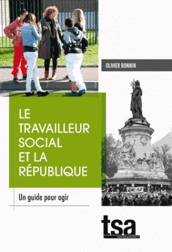 Emprunter Le travailleur social et la République. Un guide pour agir livre