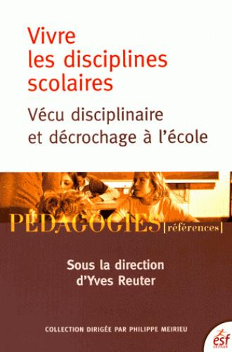 Emprunter Vivre les disciplines scolaires. Vécu disciplinaire et décrochage à l'école livre