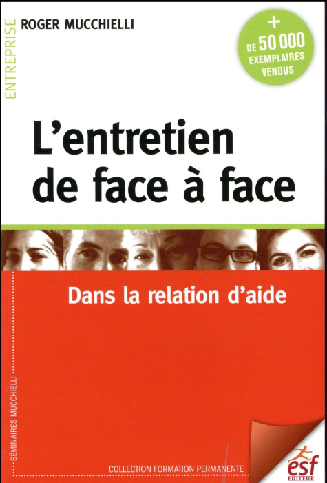 Emprunter L'entretien de face à face. Dans la relation d'aide, 24e édition livre