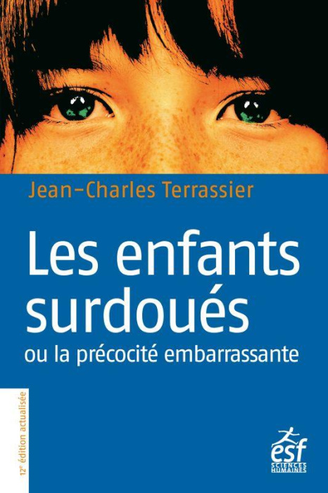 Emprunter Les enfants surdoués ou la précocité embarassante. 12e édition livre