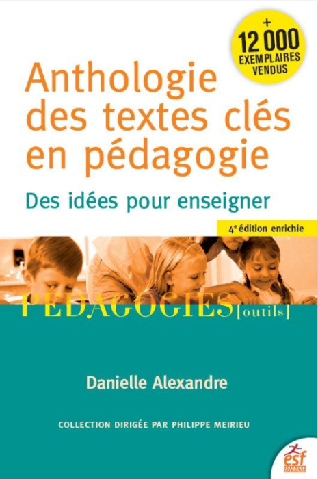 Emprunter Anthologie des textes clés en pédagogie. Des idées pour enseigner, 4e édition revue et augmentée livre