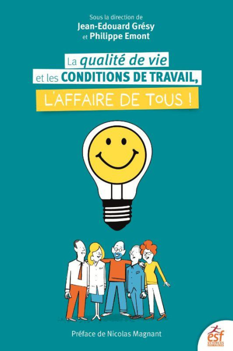 Emprunter La qualité de vie et les conditions de travail, l'affaire de tous ! livre