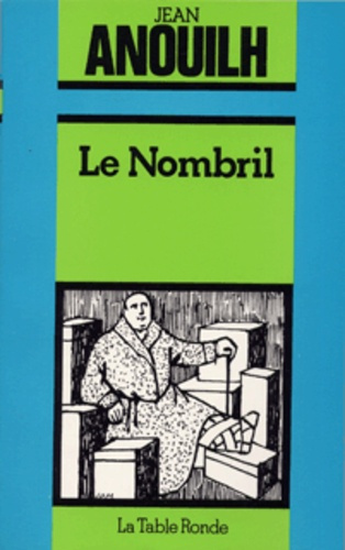 Emprunter Le Nombril. [Paris, Théâtre de l'Atelier, 24 septembre 1981 livre