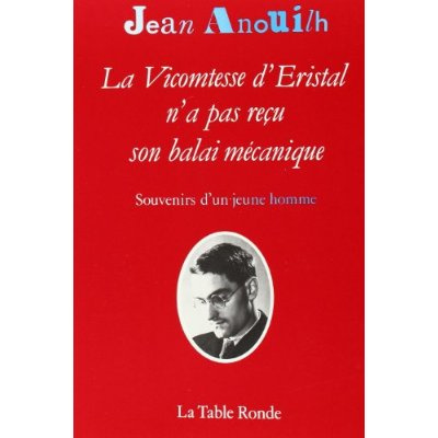 Emprunter La Vicomtesse d'Éristal n'a pas reçu son balai mécanique. Souvenirs d'un jeune homme livre