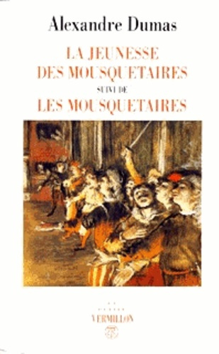 Emprunter La jeunesse des mousquetaires. suivi de Les mousquetaires. Théâtre livre