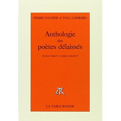 Emprunter Anthologie des poètes délaissés. De Jean Marot à Samuel Beckett livre