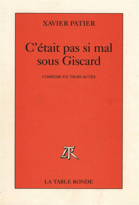 Emprunter C'était pas si mal sous Giscard. Comédie en trois actes livre