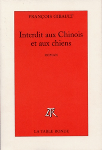 Emprunter Interdit aux Chinois et aux chiens livre