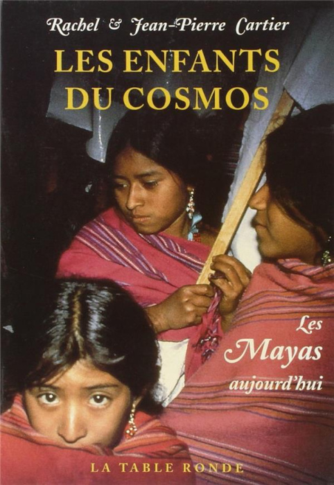 Emprunter LES ENFANTS DU COSMOS. Les Mayas aujourd'hui livre