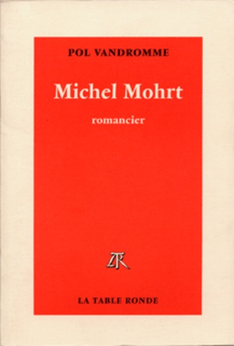 Emprunter MICHEL MOHRT. Romancier livre
