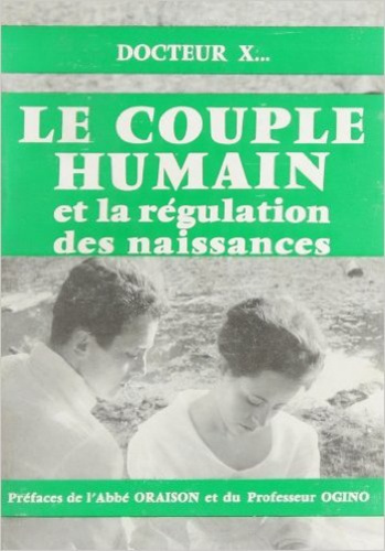 Emprunter LE COUPLE HUMAIN ET LA REGULATION DES NAISSANCES livre