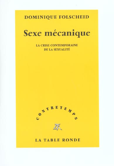 Emprunter Sexe mécanique. La crise contemporaine de la sexualité livre