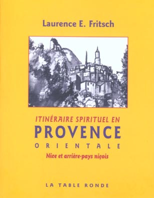Emprunter Itinéraire spirituel en Provence orientale. Nice et arrière-pays niçois livre