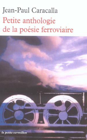 Emprunter Petite anthologie de la poésie ferroviaire livre