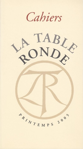 Emprunter Les Cahiers de la Table Ronde Printemps 2005 livre