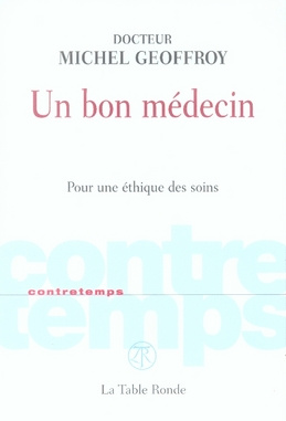 Emprunter Un bon médecin. Pour une éthique des soins livre