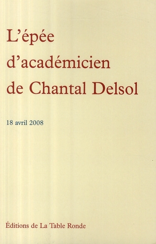 Emprunter L'épée d'académicien de Chantal Delsol. 18 Avril 2008 livre