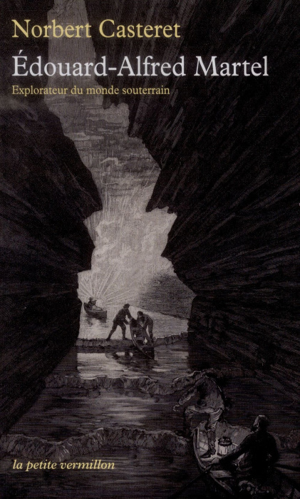 Emprunter Edouard-Alfred Martel. Explorateur du monde souterrain livre