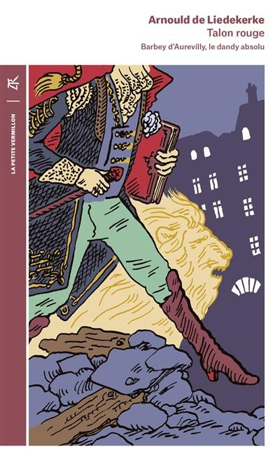 Emprunter Talon rouge. Barbey d'Aurevilly : le dandy absolu livre