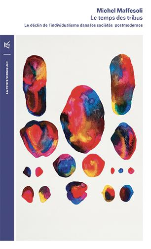 Emprunter Le temps des tribus. Le déclin de l'individualisme dans les sociétés postmodernes livre