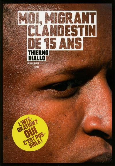 Emprunter Moi, Thierno, migrant clandestin de 15 ans livre