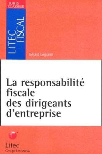 Emprunter La responsabilité fiscale des dirigeants d'entreprise livre