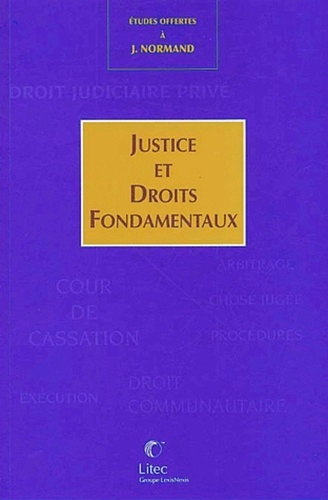 Emprunter Justice et droits fondamentaux. Etudes offertes à Jacques Normand livre
