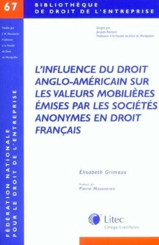 Emprunter L'influence du droit anglo-américain sur les valeurs mobilières émises par les sociétés anonymes en livre