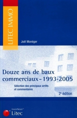 Emprunter Douze ans de baux commerciaux. 1993-2005, 2e édition livre