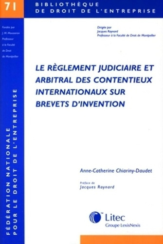 Emprunter Le règlement judiciaire et arbitral des contentieux internationaux sur brevets d'invention livre