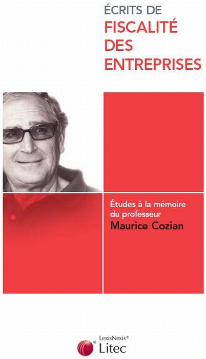 Emprunter Ecrits de fiscalité des entreprises. Etudes à la mémoire du professeur Maurice Cozian livre