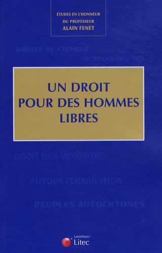 Emprunter Un droit pour des hommes libres. Etudes en l'honneur d'Alain Fenet livre