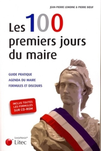 Emprunter Les 100 premiers jours du maire. Avec 1 CD-ROM livre