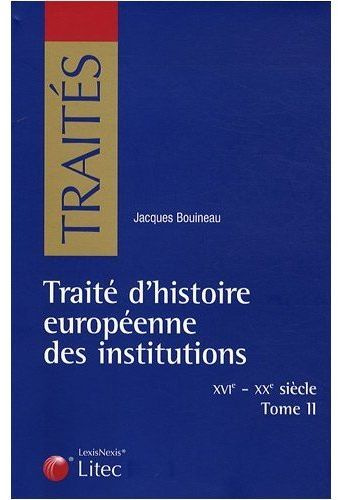 Emprunter Traité d'histoire européenne des institutions (XVIe-XIXe siècle). Tome 2 livre