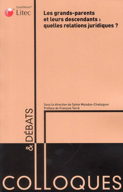 Emprunter Les grands-parents et leurs descendants : quelles relations juridiques ? livre