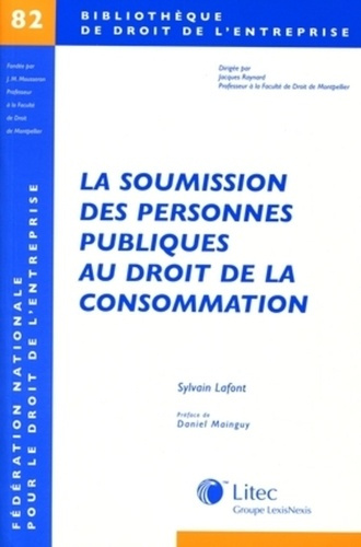 Emprunter La soumission des personnes publiques au droit de la consommation livre