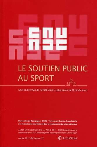 Emprunter Le soutien public au sport. Actes du colloque du 1er avril 2011 livre