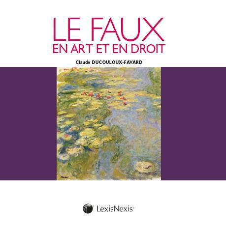 Emprunter Le faux en art et en droit livre
