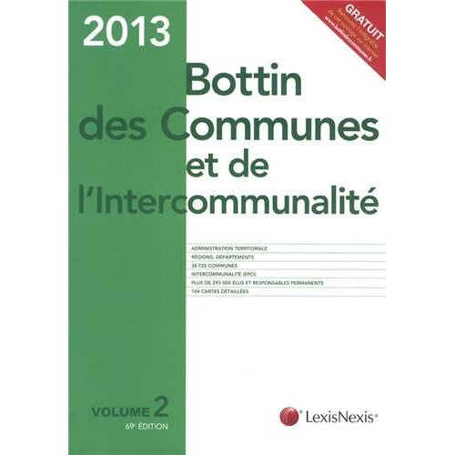 Emprunter BOTTIN DES COMMUNES ET DE L'INTERCOMMUNALITE 2013. V2 - ADMINISTRATION TERRITORIALE. REGIONS, DEPART livre