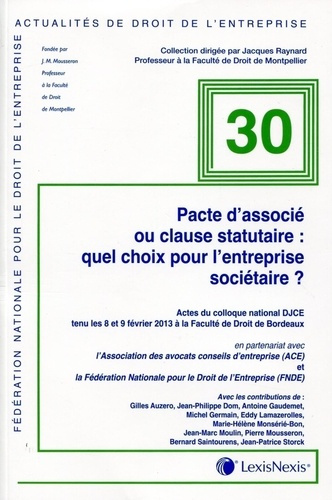 Emprunter Pacte d'associé ou clause statutaire : quel choix pour l'entreprise sociétaire ? Actes du colloque n livre