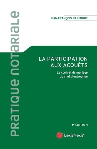 Emprunter La participation aux acquêts. Le contrat de mariage du chef d'entreprise livre