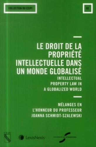 Emprunter Le droit de la propriété intellectuelle dans un monde globalisé. Mélanges en l'honneur du professeur livre