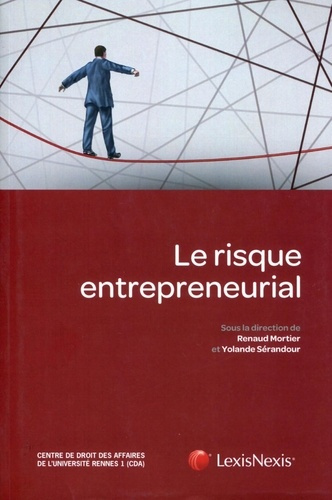 Emprunter Le risque entrepreneurial. Centre de droit des affaires de l'Université Rennes 1 (CDA) livre