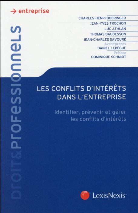 Emprunter Les conflits d'intérêts dans l'entreprise. Identifier, prévenir et gérer les conflits d'intérêts livre