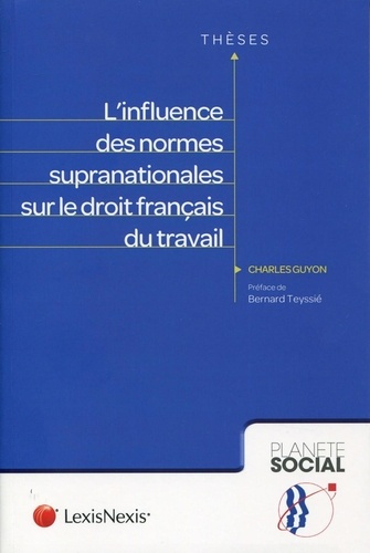 Emprunter L'influence des normes supra-nationales sur le droit français du travail livre